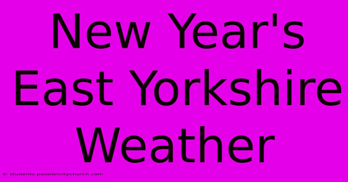 New Year's East Yorkshire Weather