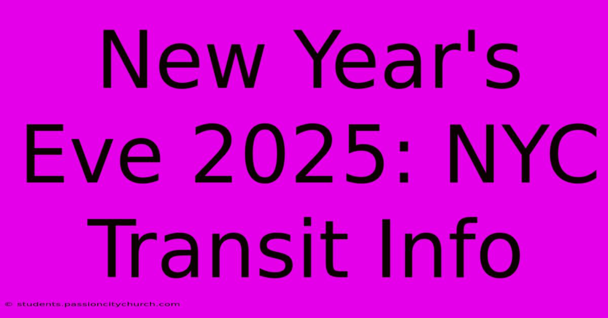 New Year's Eve 2025: NYC Transit Info