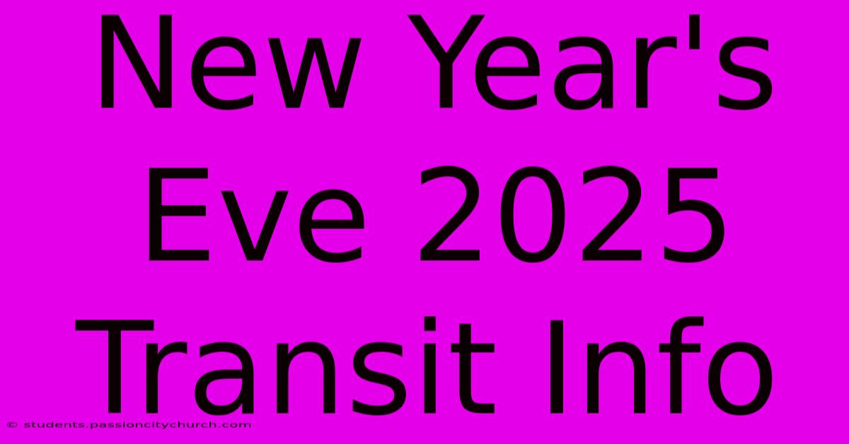 New Year's Eve 2025 Transit Info