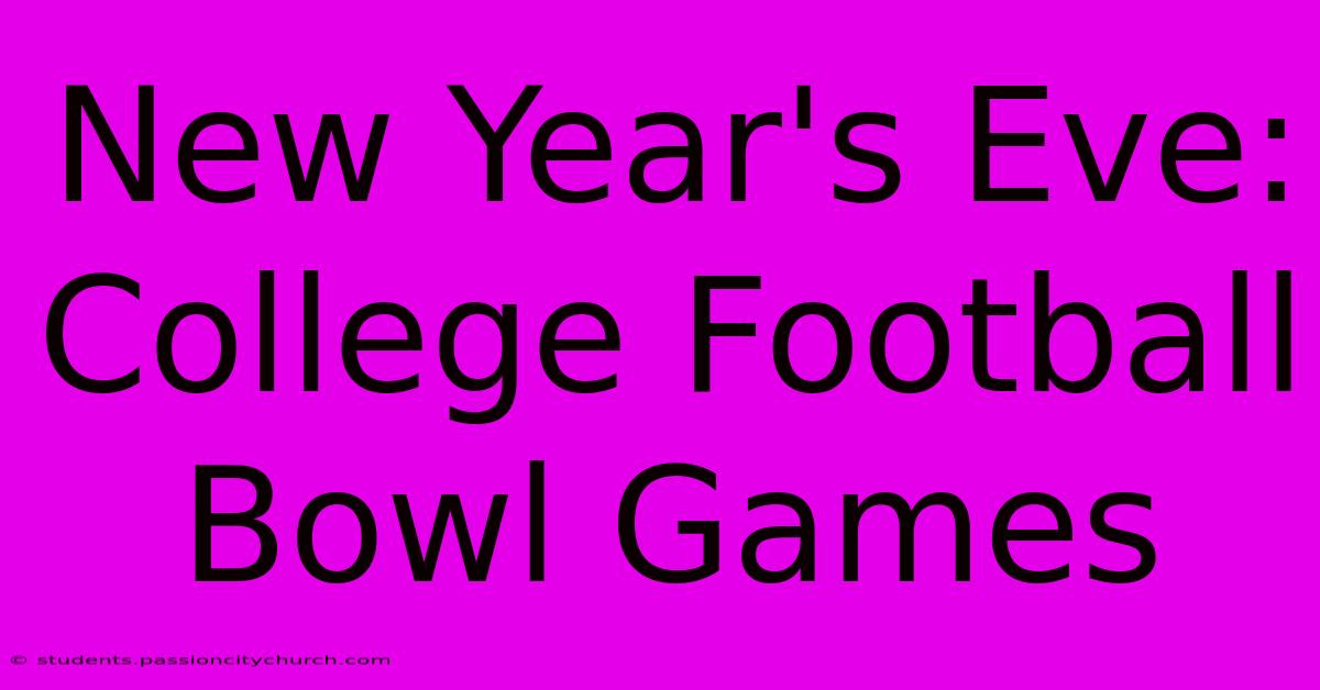 New Year's Eve: College Football Bowl Games