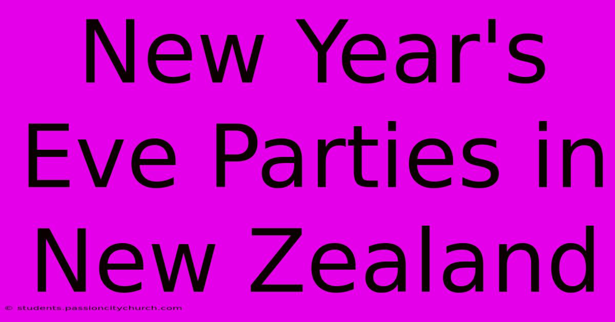 New Year's Eve Parties In New Zealand