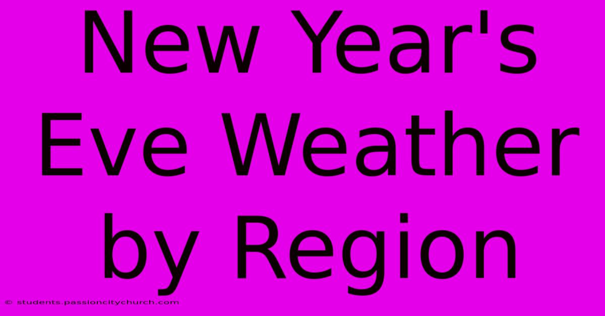 New Year's Eve Weather By Region