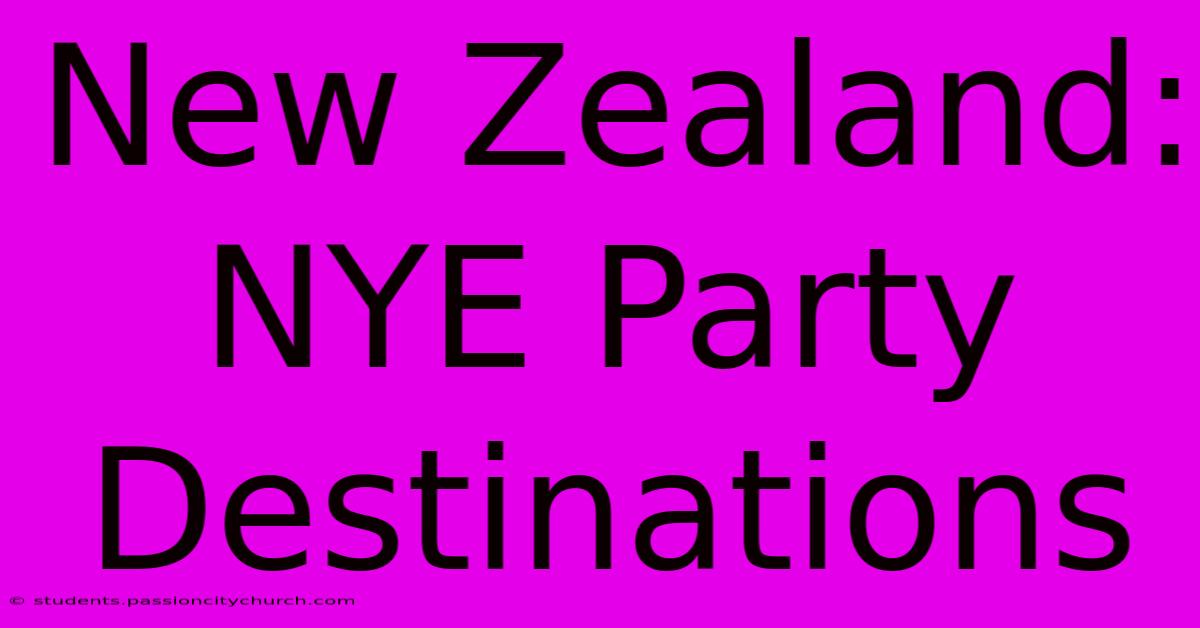 New Zealand: NYE Party Destinations