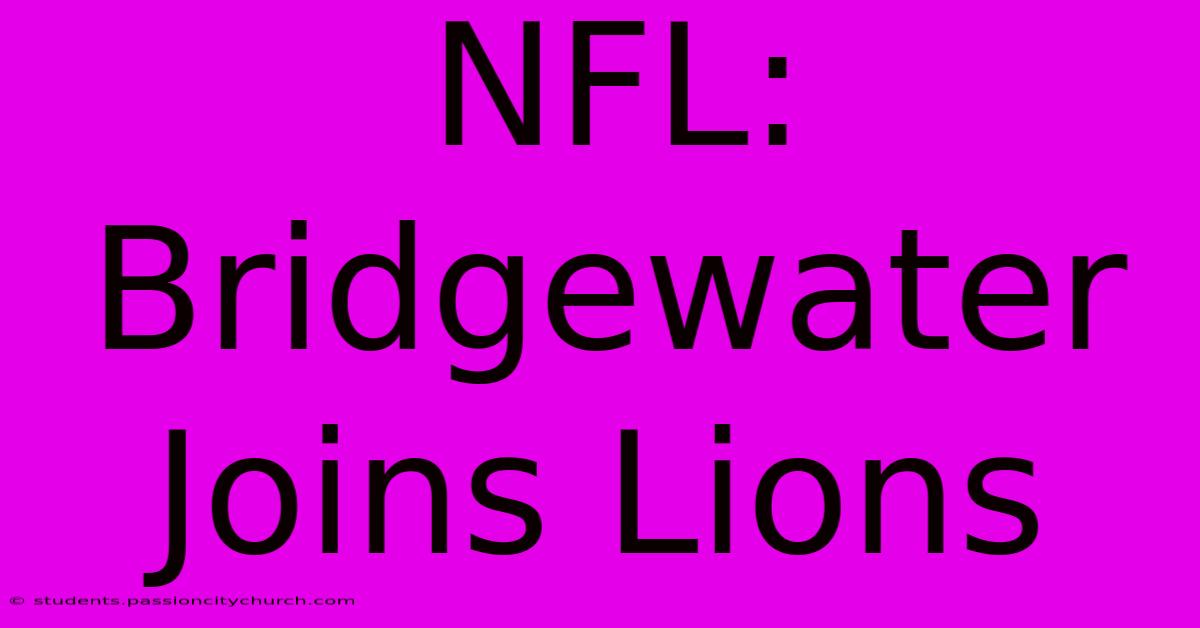 NFL: Bridgewater Joins Lions