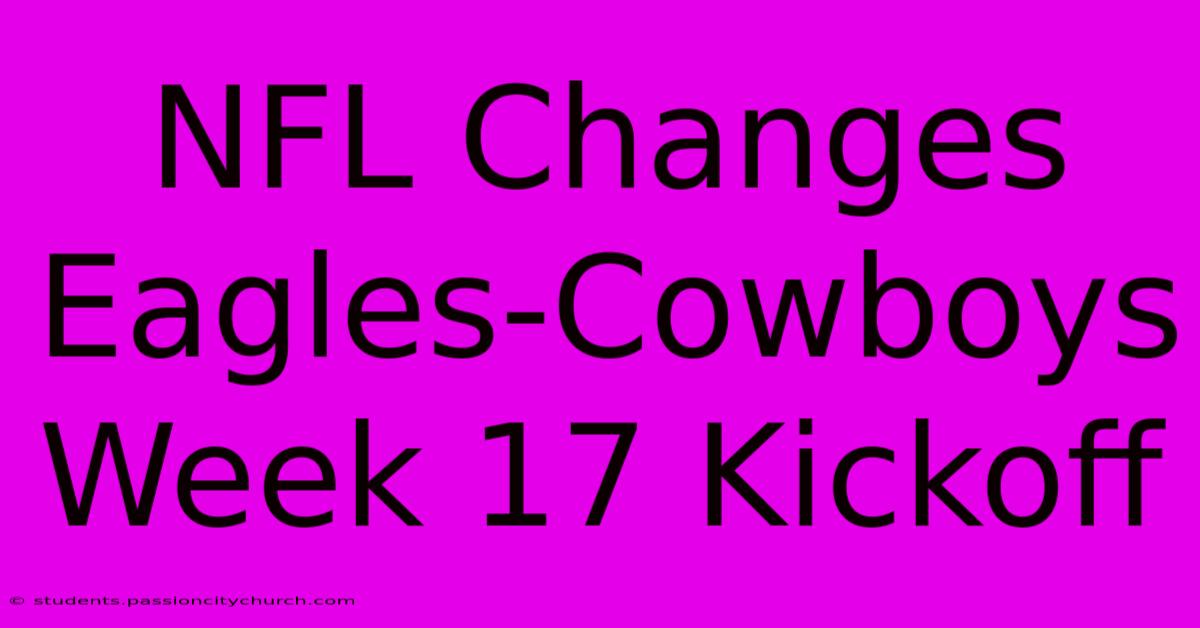 NFL Changes Eagles-Cowboys Week 17 Kickoff