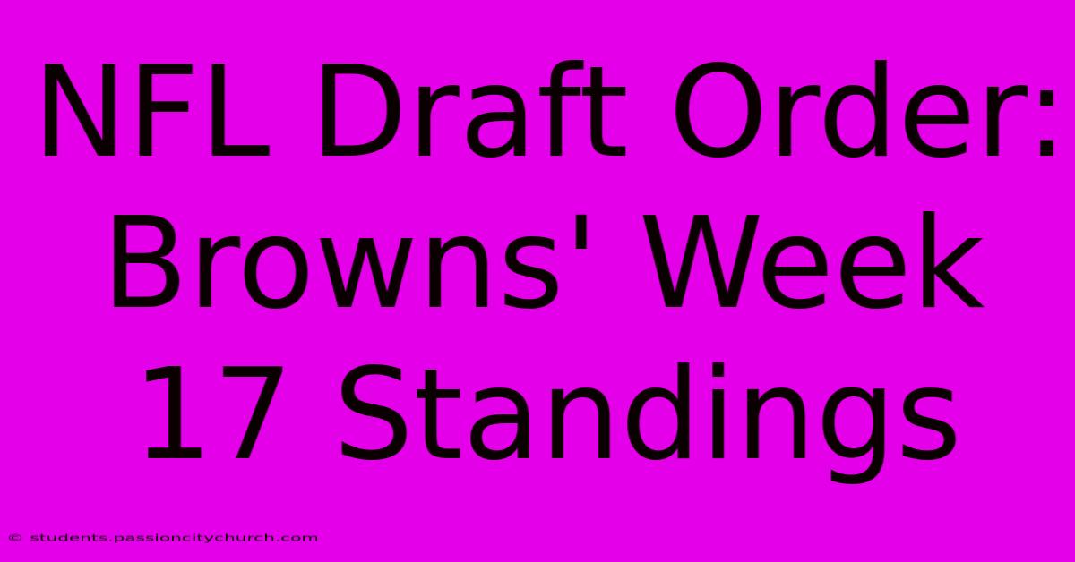 NFL Draft Order: Browns' Week 17 Standings