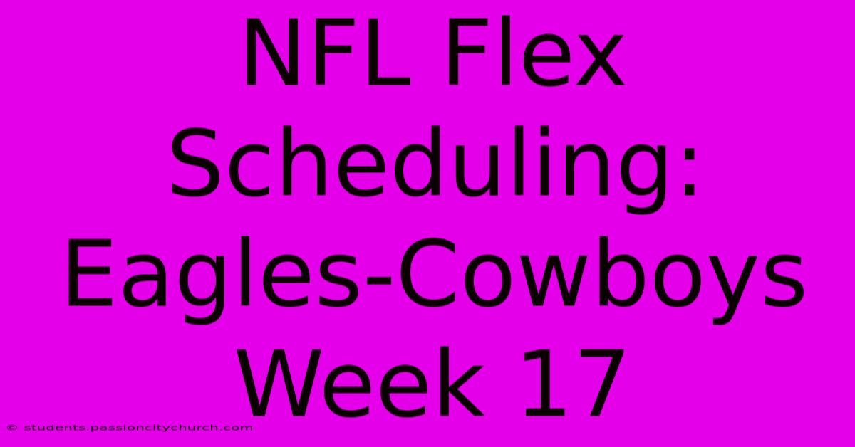 NFL Flex Scheduling: Eagles-Cowboys Week 17