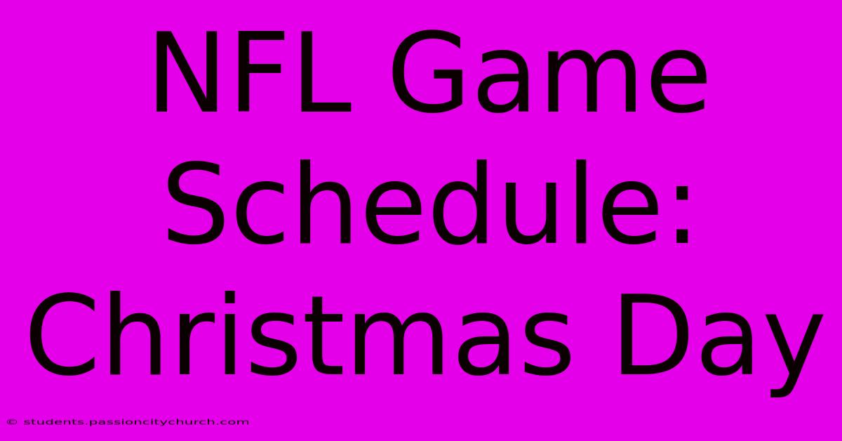 NFL Game Schedule: Christmas Day