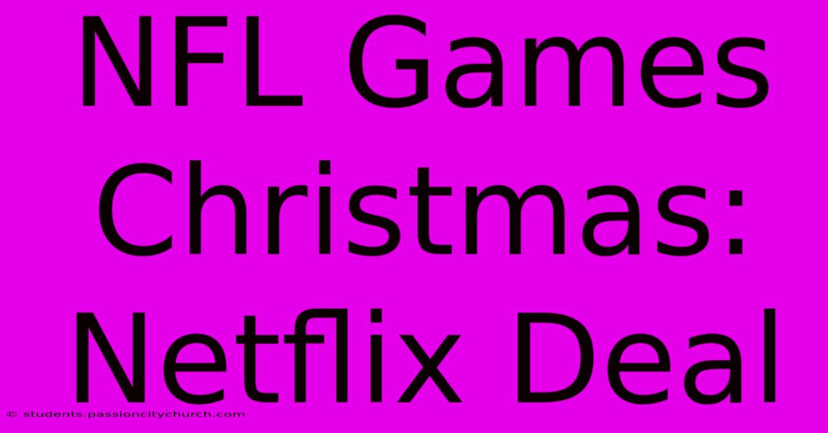 NFL Games Christmas: Netflix Deal