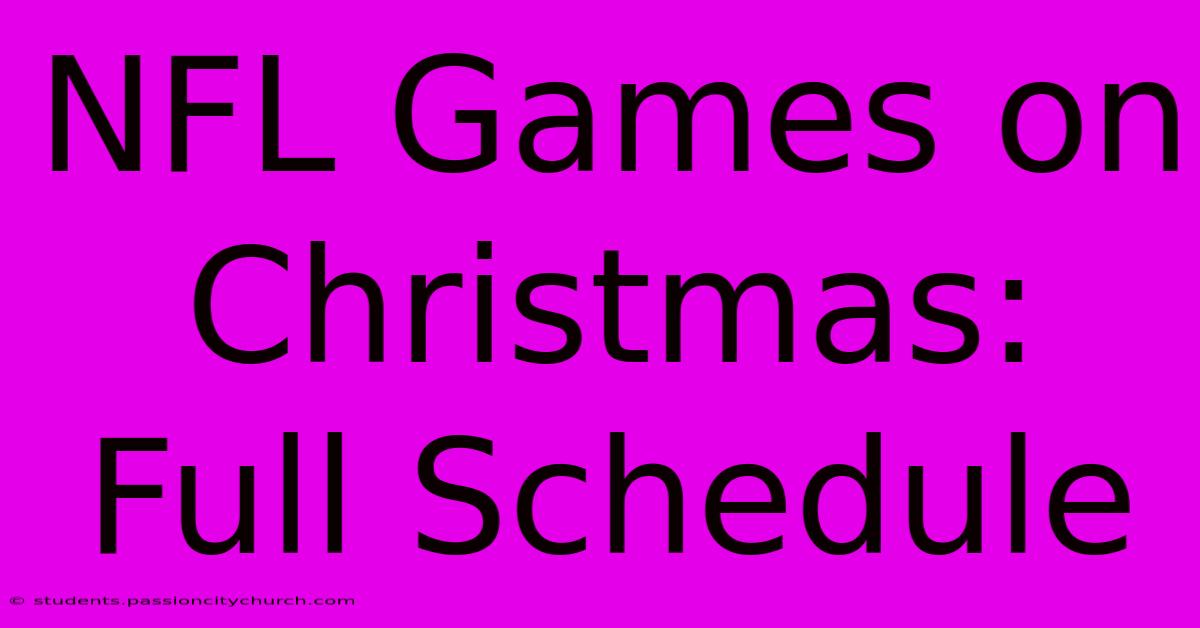 NFL Games On Christmas:  Full Schedule