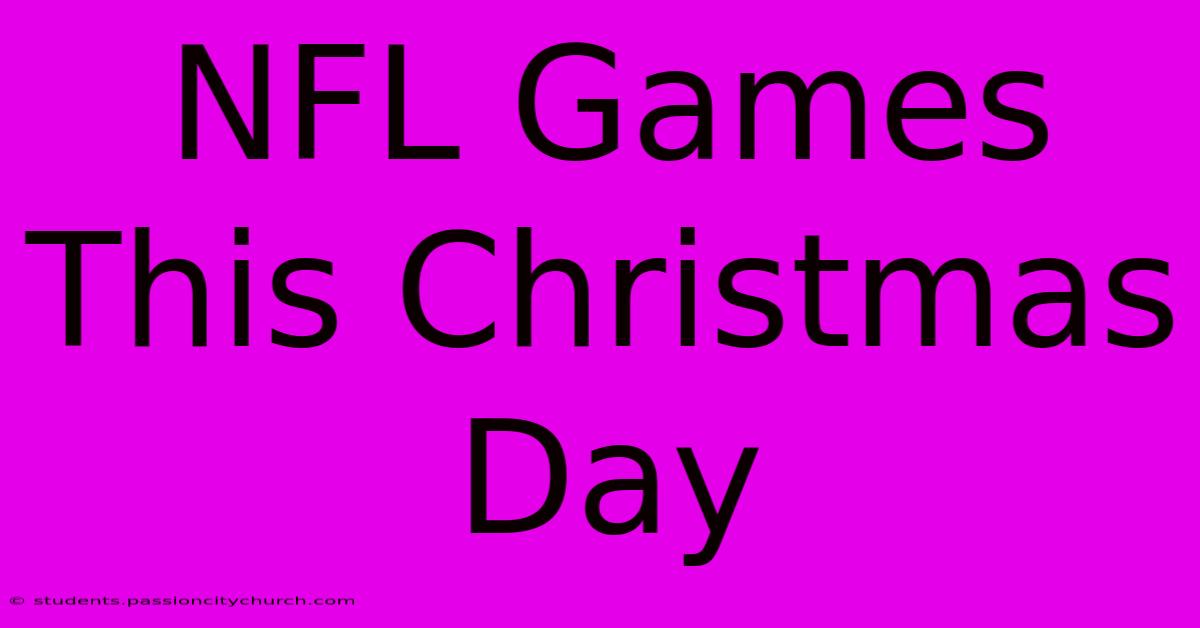 NFL Games This Christmas Day