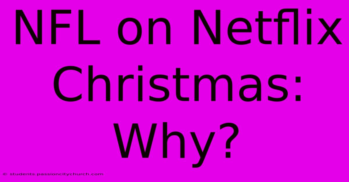 NFL On Netflix Christmas: Why?