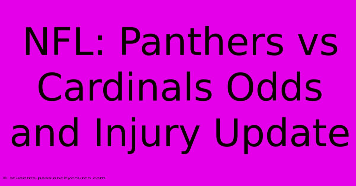 NFL: Panthers Vs Cardinals Odds And Injury Update