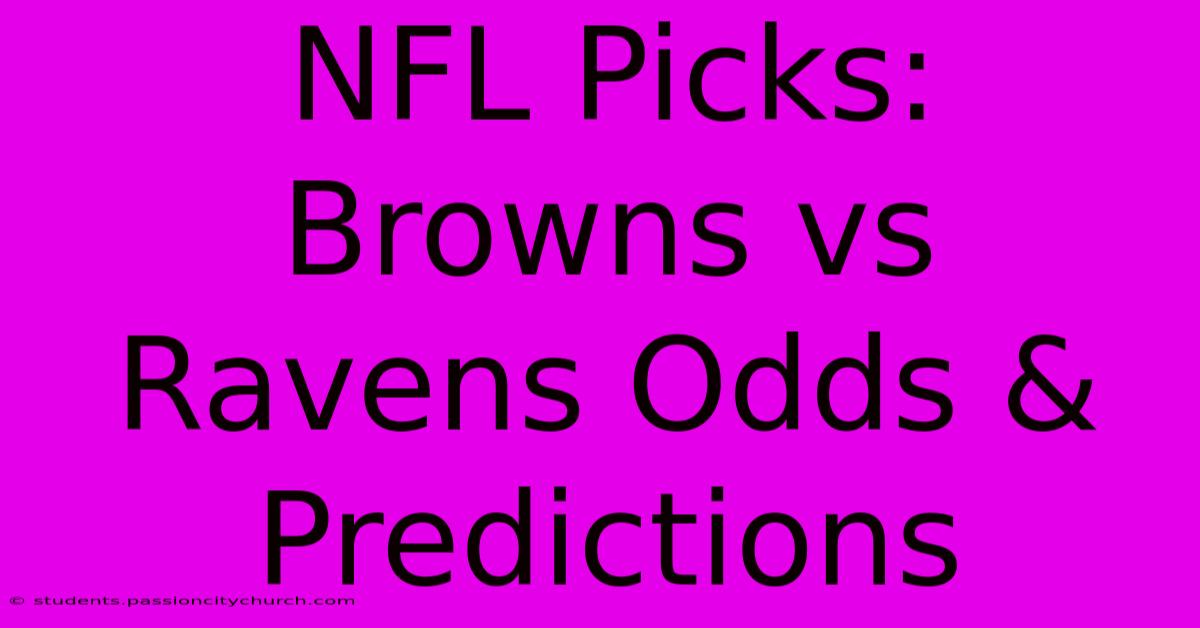 NFL Picks: Browns Vs Ravens Odds & Predictions