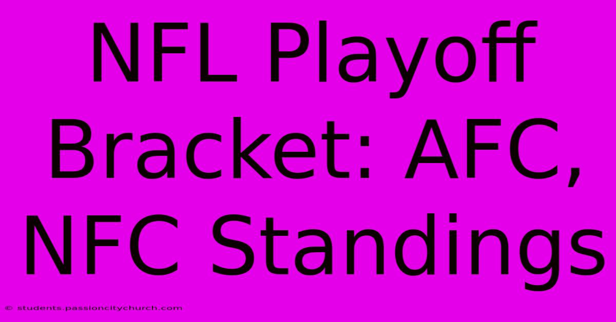 NFL Playoff Bracket: AFC, NFC Standings