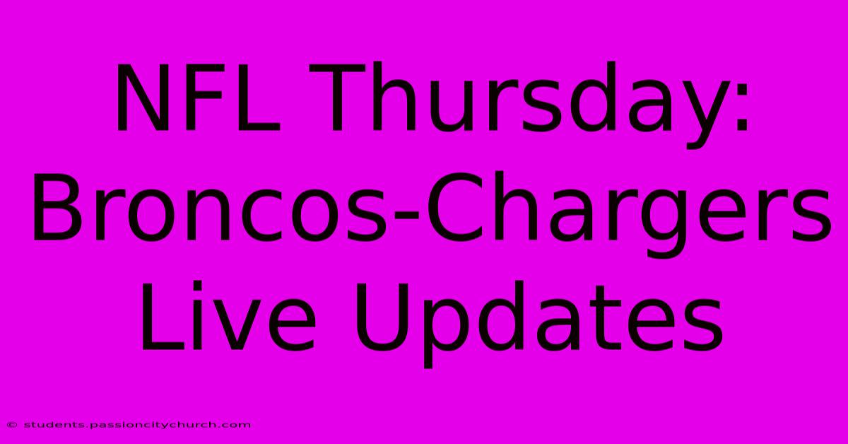 NFL Thursday: Broncos-Chargers Live Updates