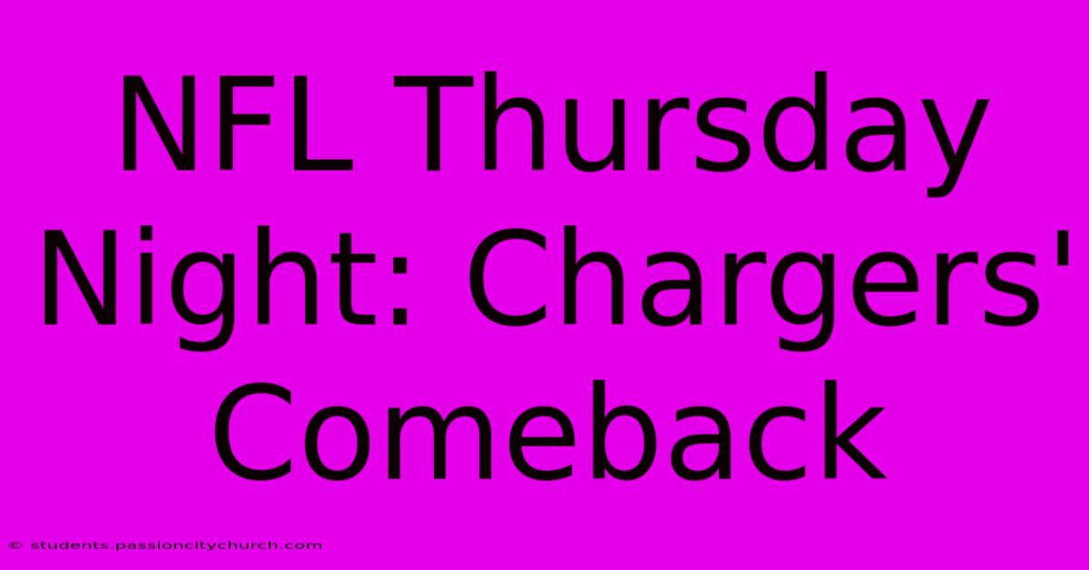 NFL Thursday Night: Chargers' Comeback