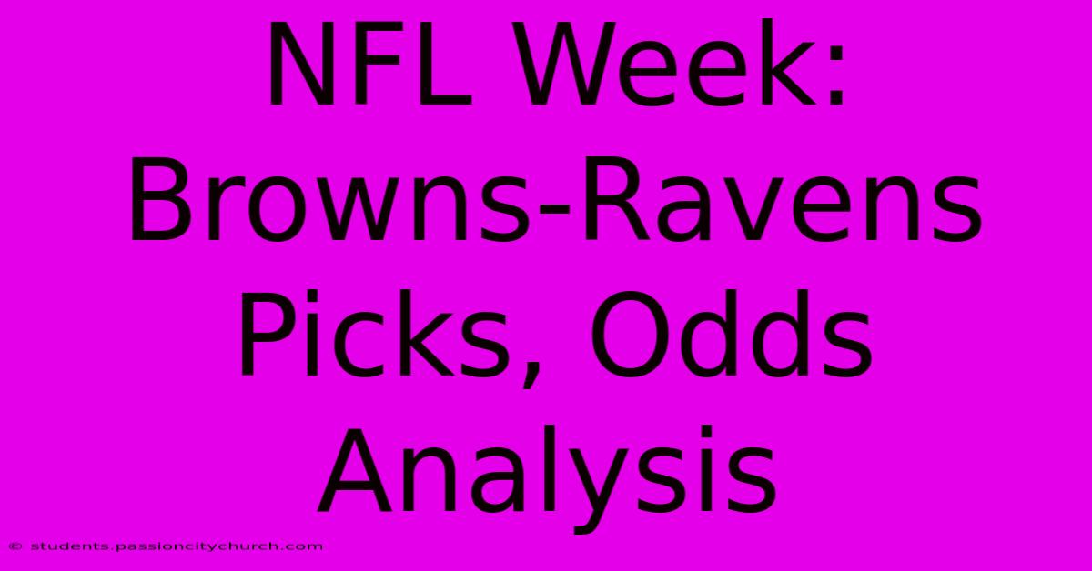 NFL Week: Browns-Ravens Picks, Odds Analysis