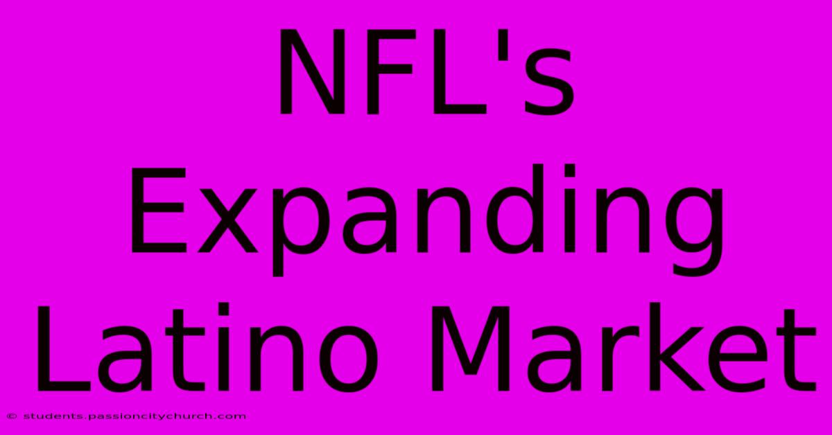 NFL's Expanding Latino Market