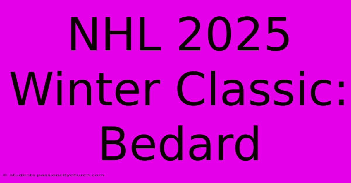 NHL 2025 Winter Classic: Bedard