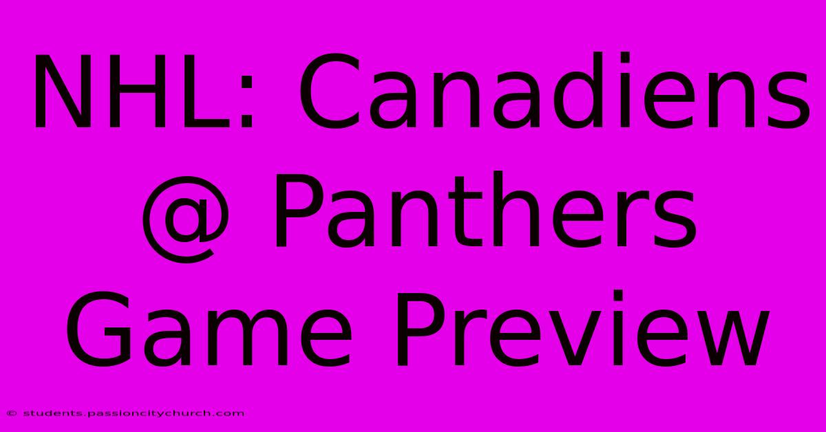 NHL: Canadiens @ Panthers Game Preview