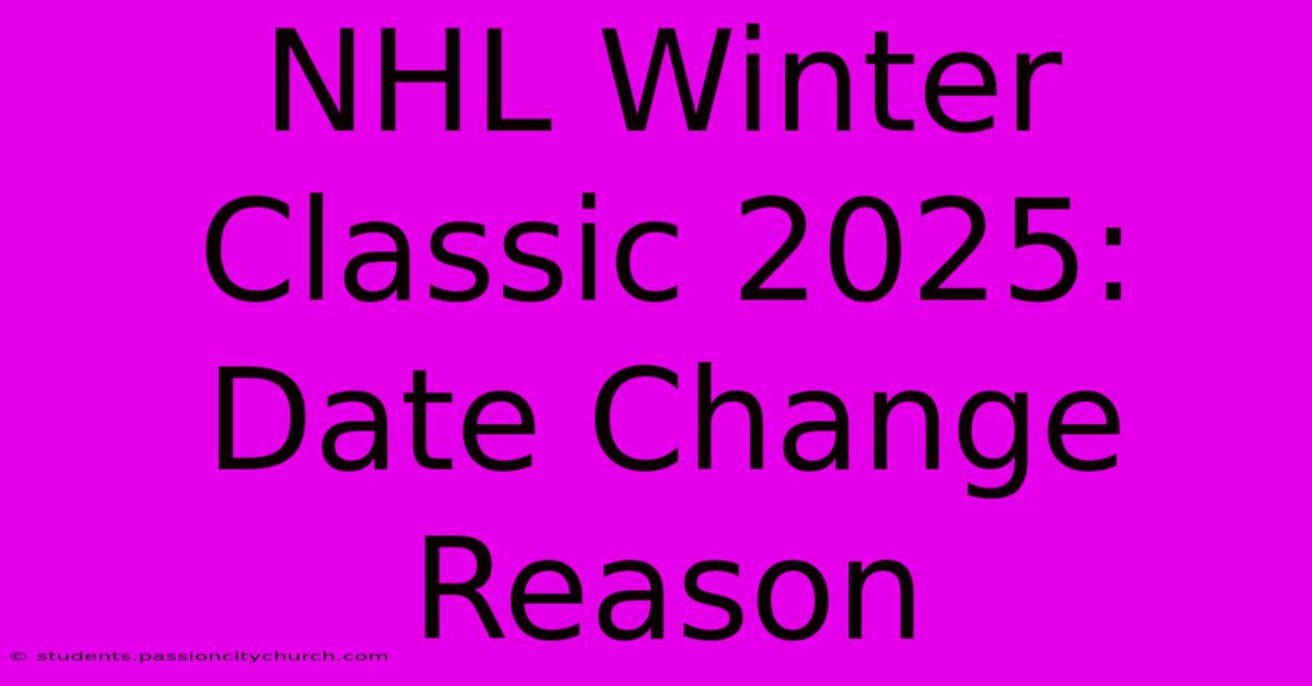 NHL Winter Classic 2025: Date Change Reason