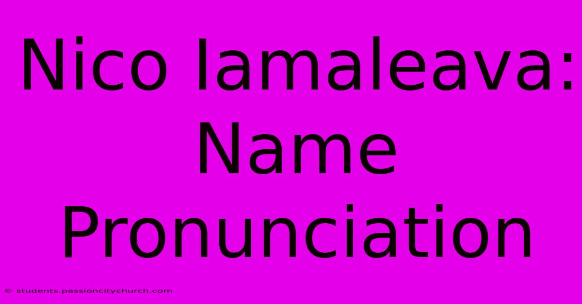 Nico Iamaleava: Name Pronunciation