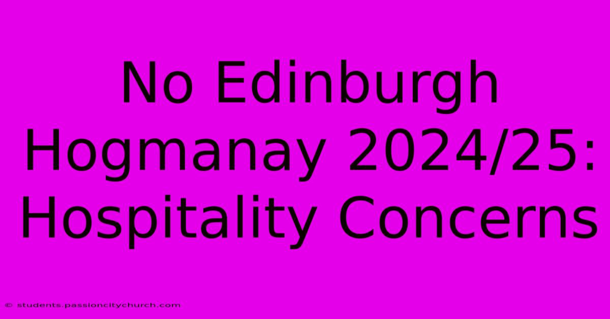 No Edinburgh Hogmanay 2024/25: Hospitality Concerns