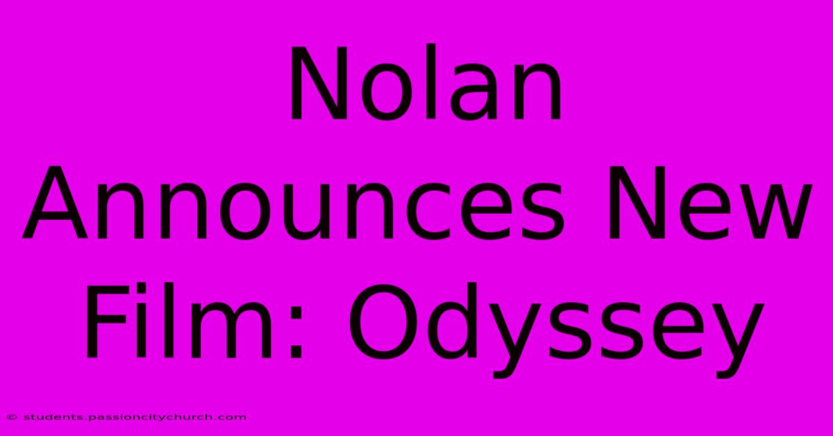 Nolan Announces New Film: Odyssey