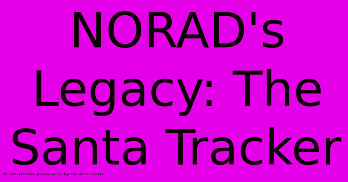 NORAD's Legacy: The Santa Tracker