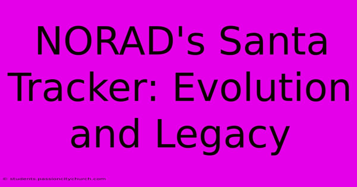 NORAD's Santa Tracker: Evolution And Legacy