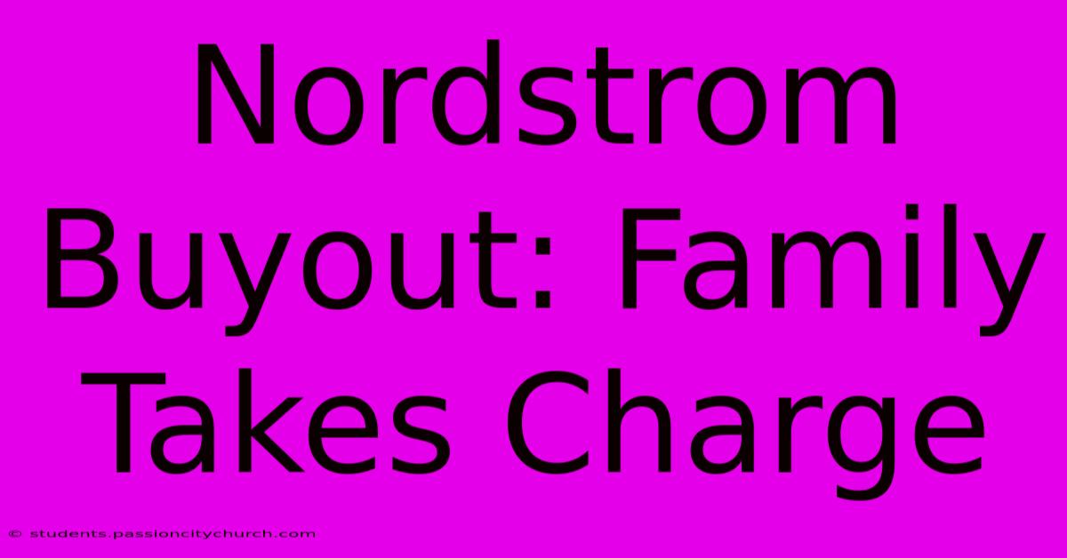 Nordstrom Buyout: Family Takes Charge