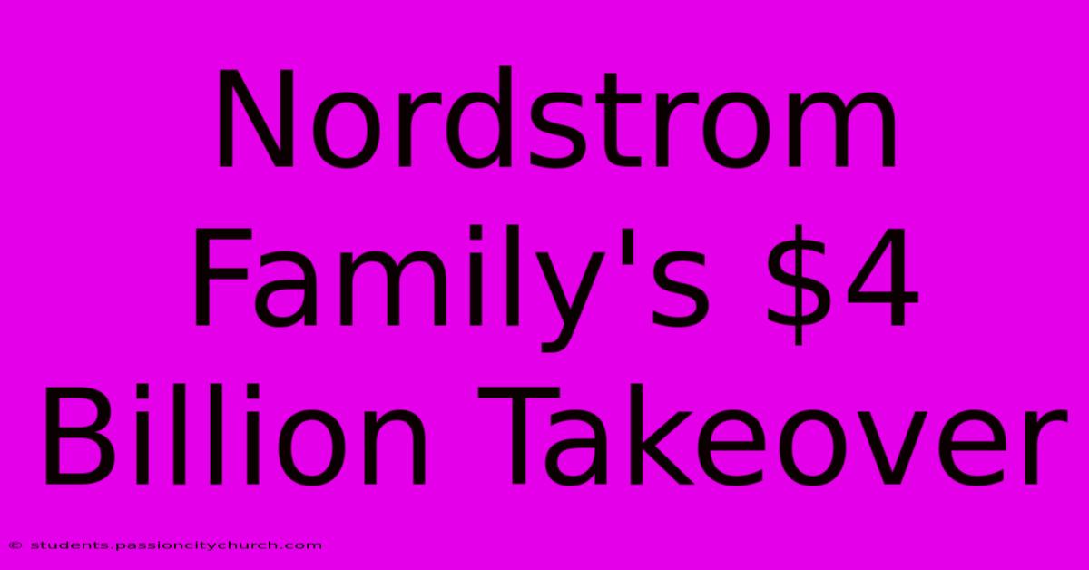 Nordstrom Family's $4 Billion Takeover