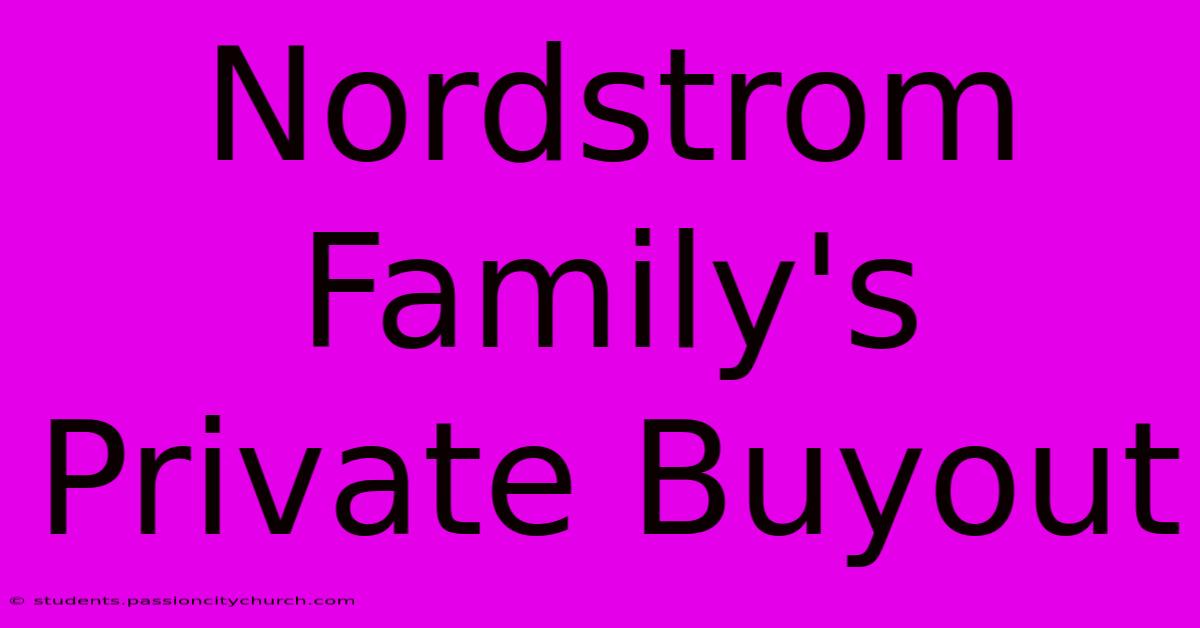 Nordstrom Family's Private Buyout