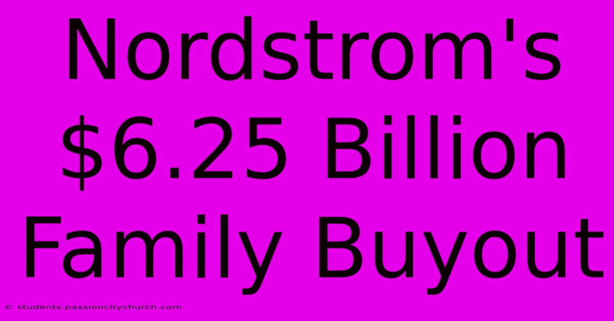 Nordstrom's $6.25 Billion Family Buyout