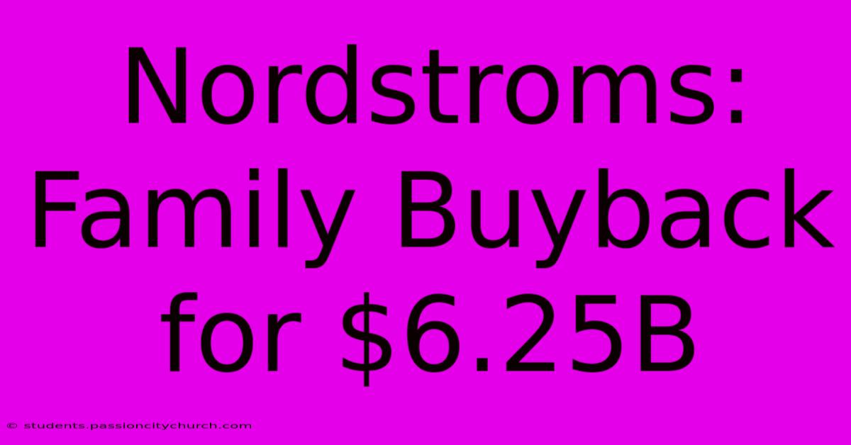 Nordstroms: Family Buyback For $6.25B