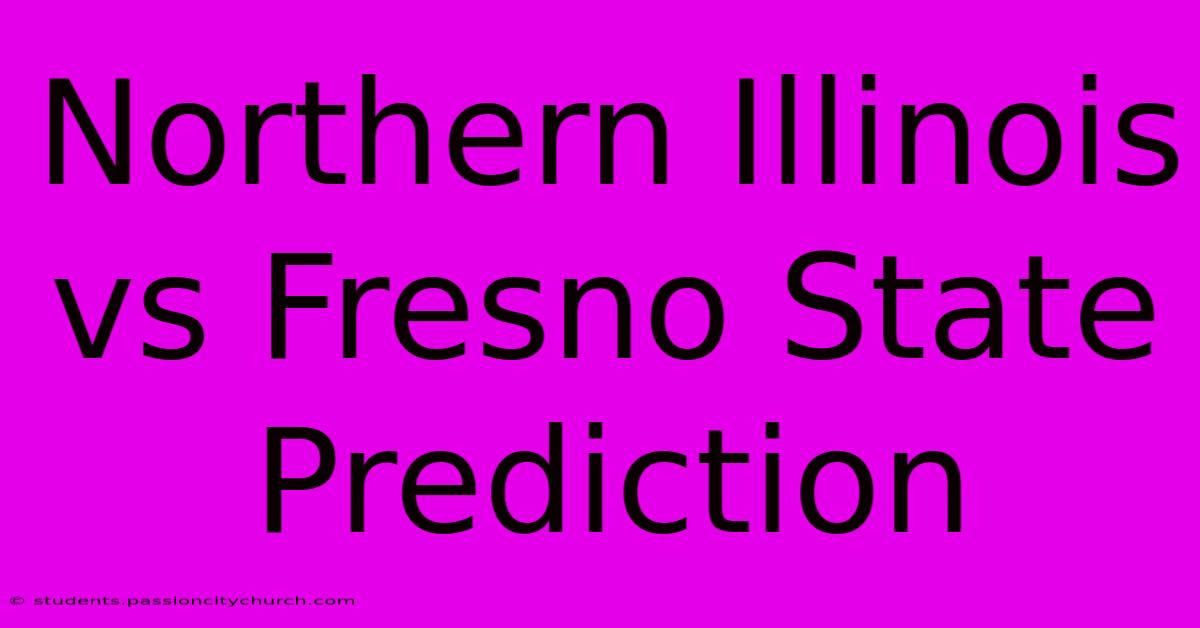 Northern Illinois Vs Fresno State Prediction