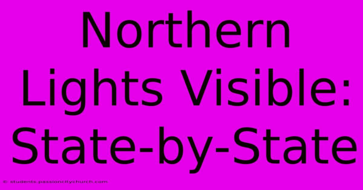 Northern Lights Visible: State-by-State