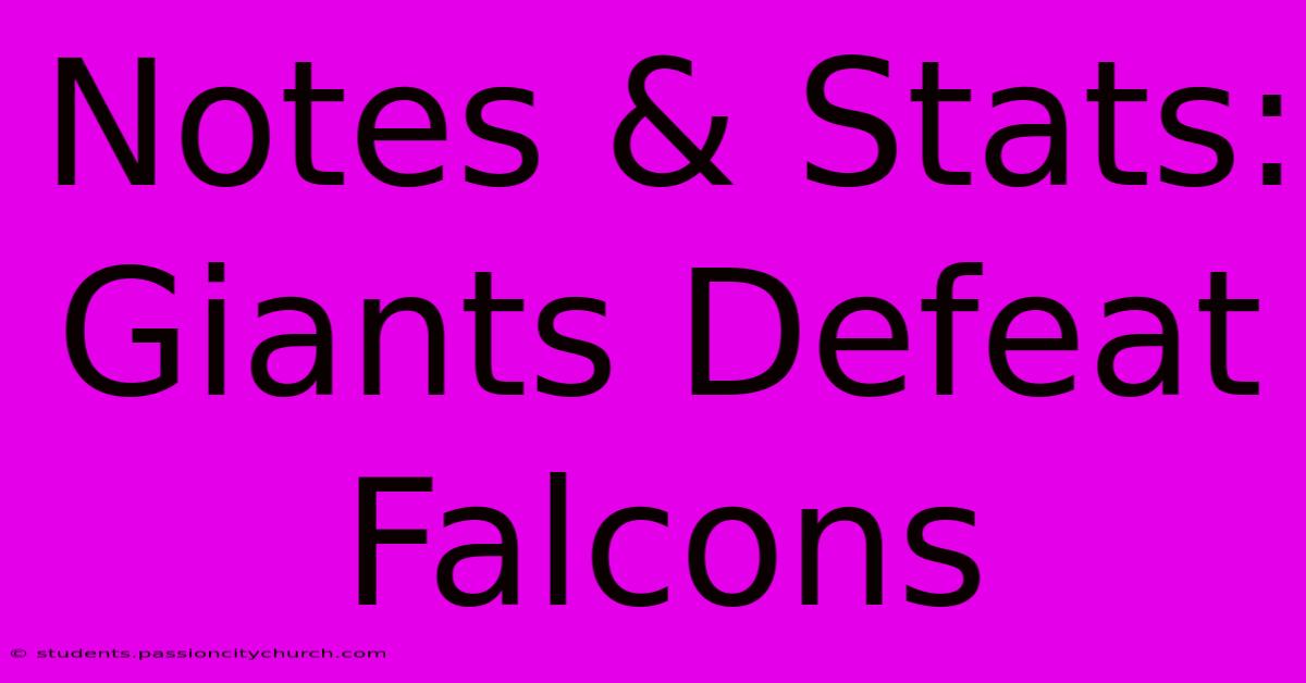 Notes & Stats: Giants Defeat Falcons