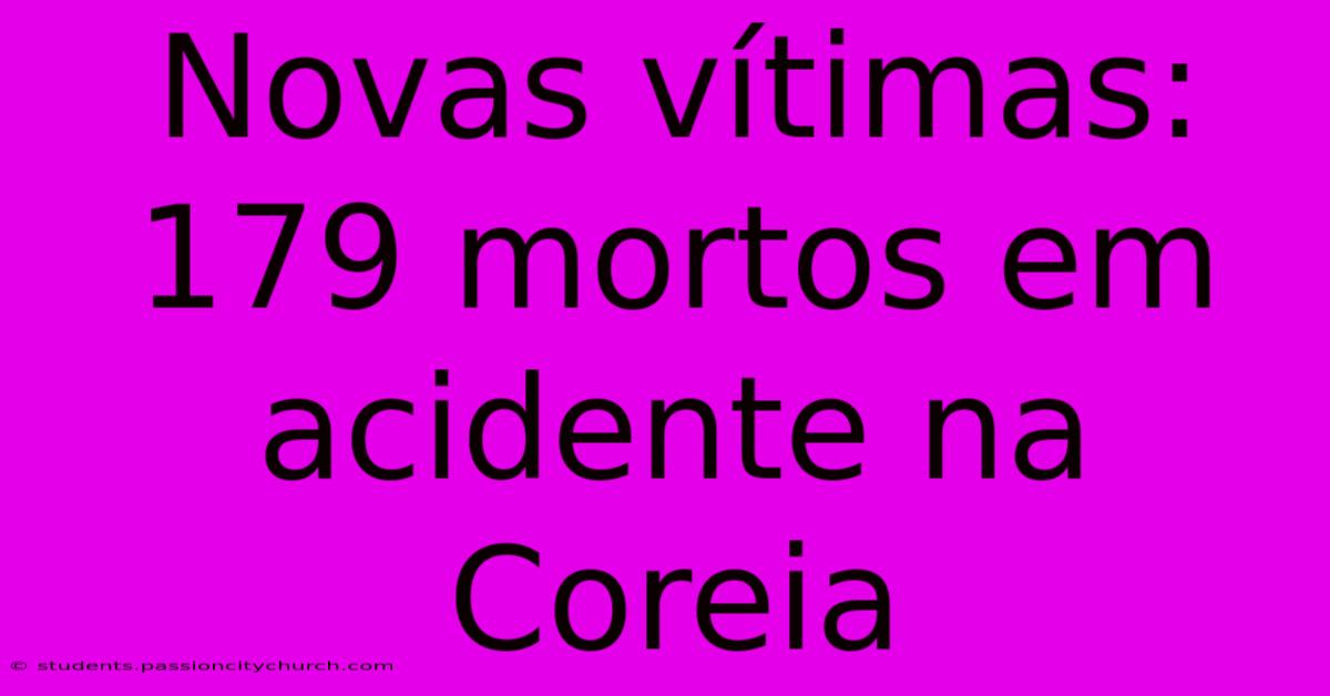 Novas Vítimas: 179 Mortos Em Acidente Na Coreia