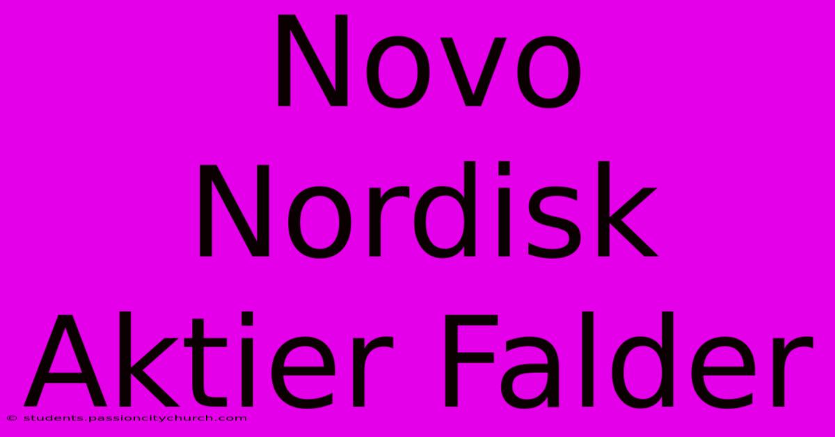 Novo Nordisk Aktier Falder