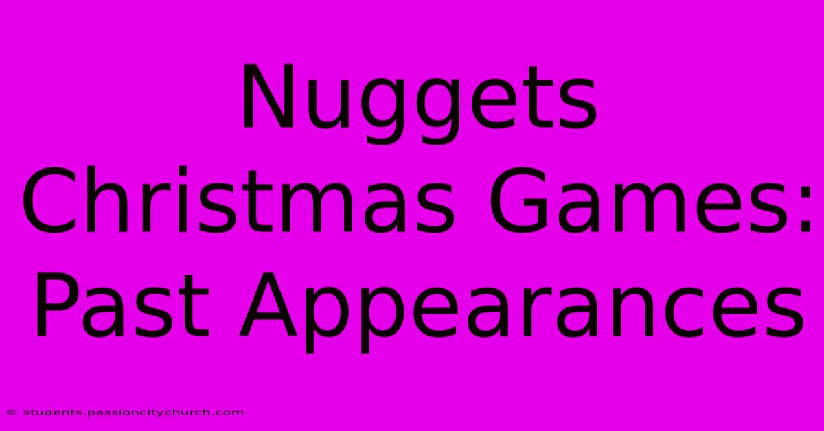 Nuggets Christmas Games:  Past Appearances