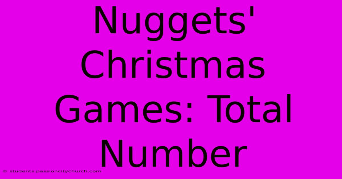 Nuggets' Christmas Games: Total Number