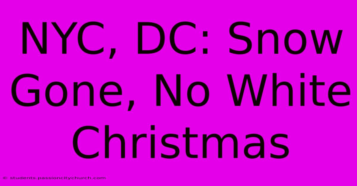 NYC, DC: Snow Gone, No White Christmas