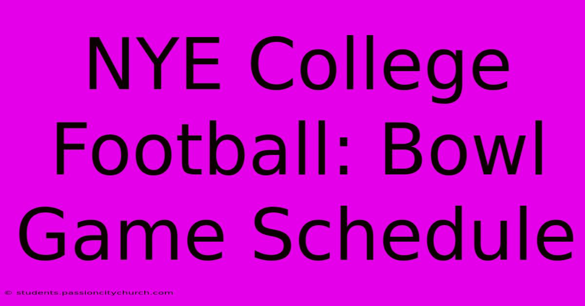 NYE College Football: Bowl Game Schedule