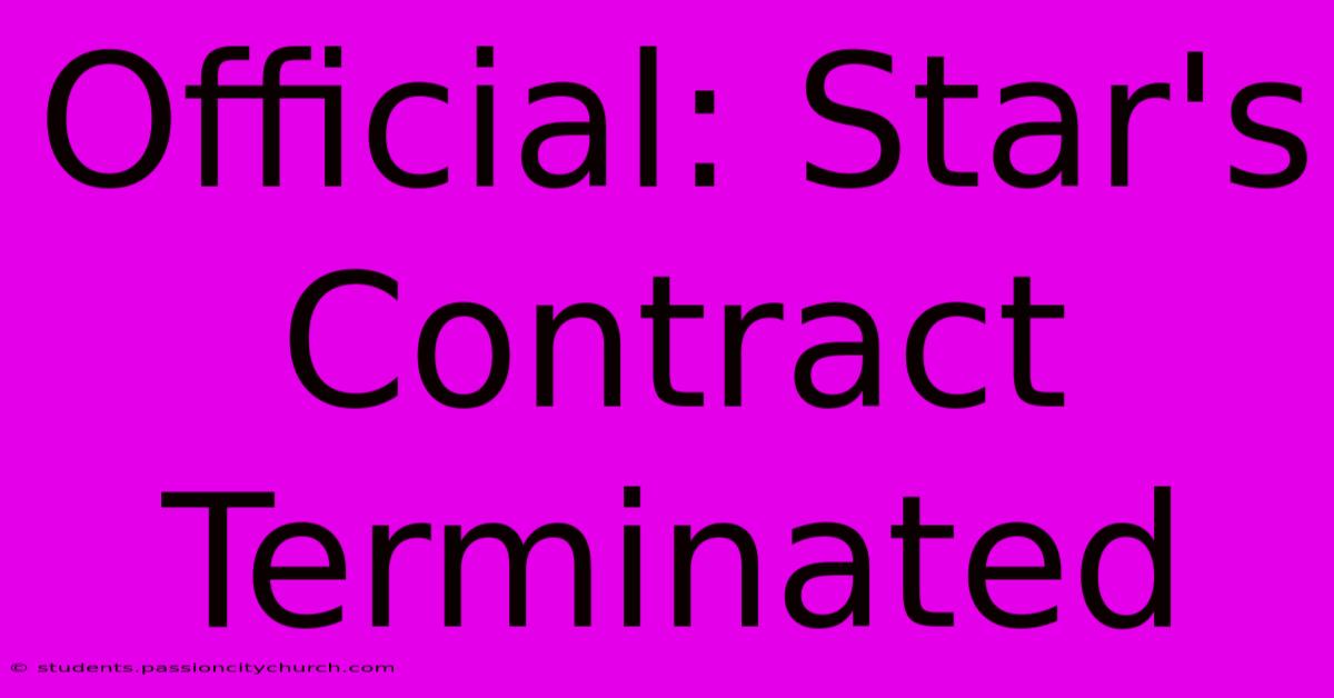 Official: Star's Contract Terminated