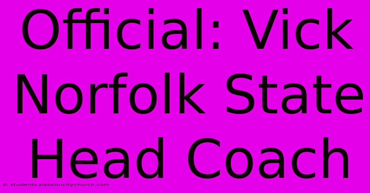 Official: Vick Norfolk State Head Coach