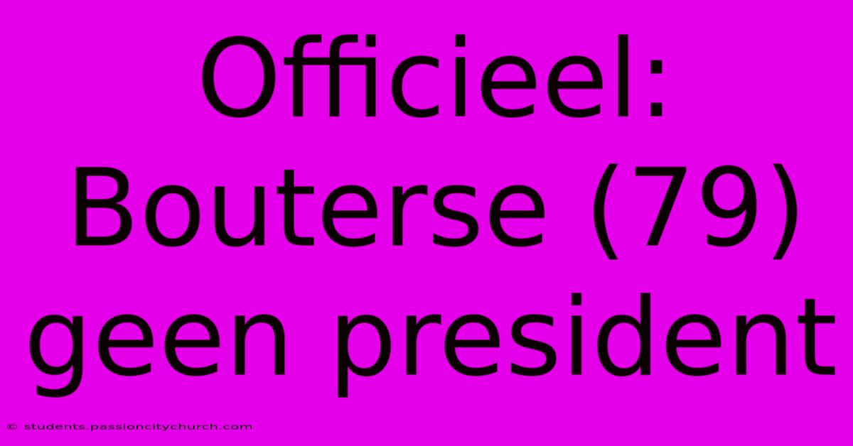 Officieel: Bouterse (79) Geen President