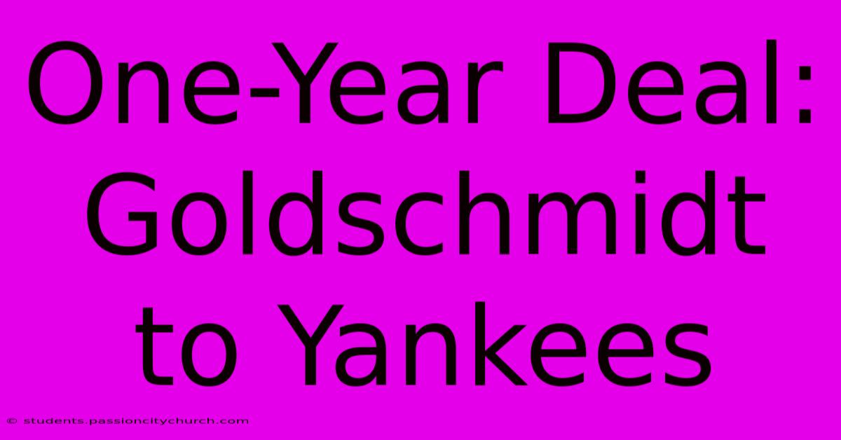 One-Year Deal: Goldschmidt To Yankees