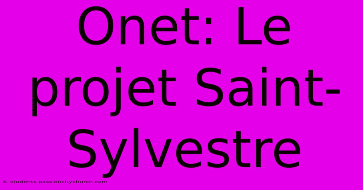 Onet: Le Projet Saint-Sylvestre